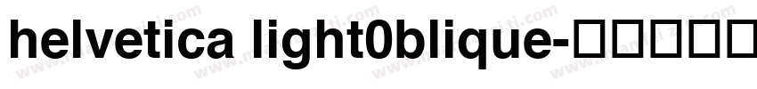 helvetica light0blique字体转换